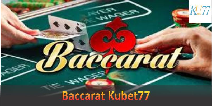 Baccarat Kubet77 - lựa chọn hoàn hảo cho người yêu thích game bài. Dưới đây là bài viết có thể sẽ giúp bạn hiểu thêm về bộ môn này