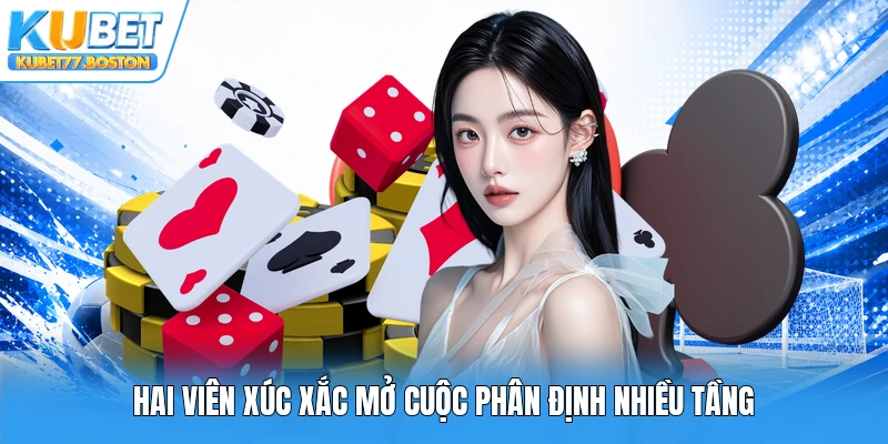 Hai viên xúc xắc mở cuộc phân định nhiều tầng